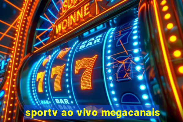 sportv ao vivo megacanais